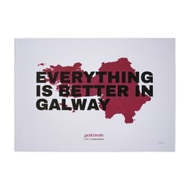 Everything Is Better In Galway Print
